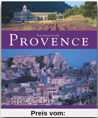 Faszinierende PROVENCE - Ein Bildband mit über 110 Bildern - FLECHSIG Verlag